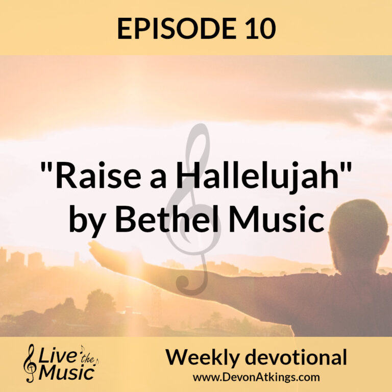 “Raise a Hallelujah” by Bethel Music – Video devotional