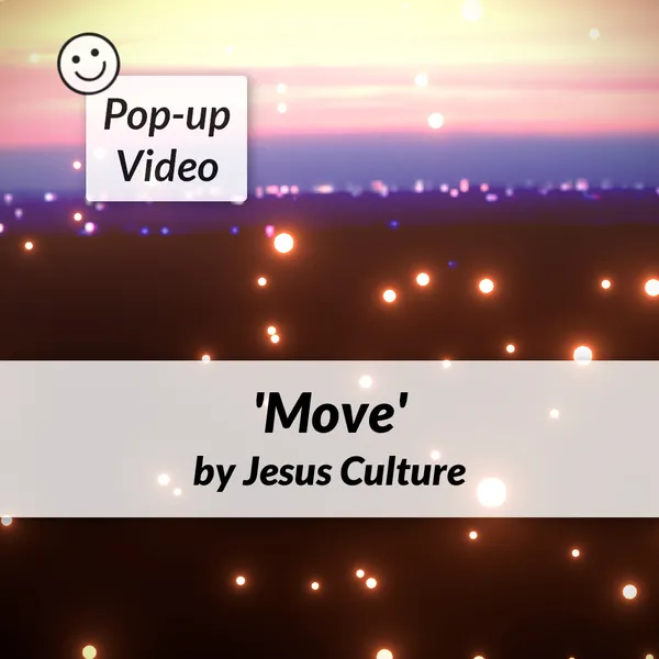 “Move” by Jesus Culture (encouraging cover version)
