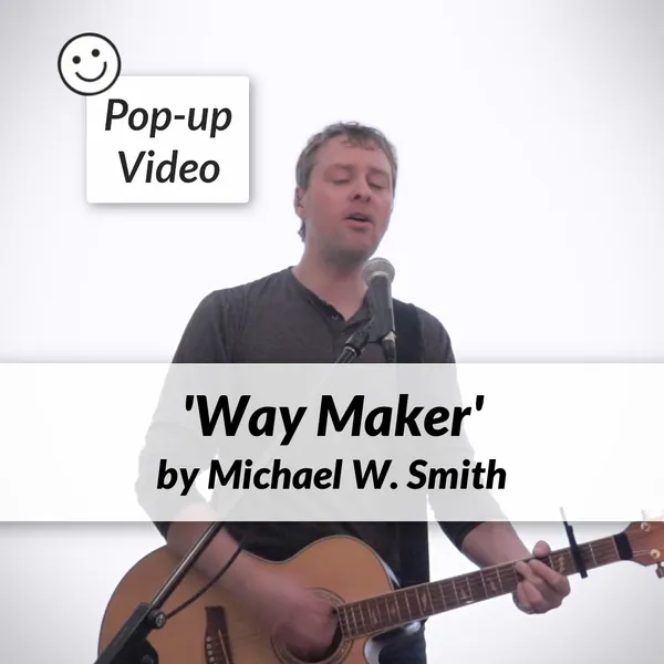 “Way Maker” (encouraging cover version)