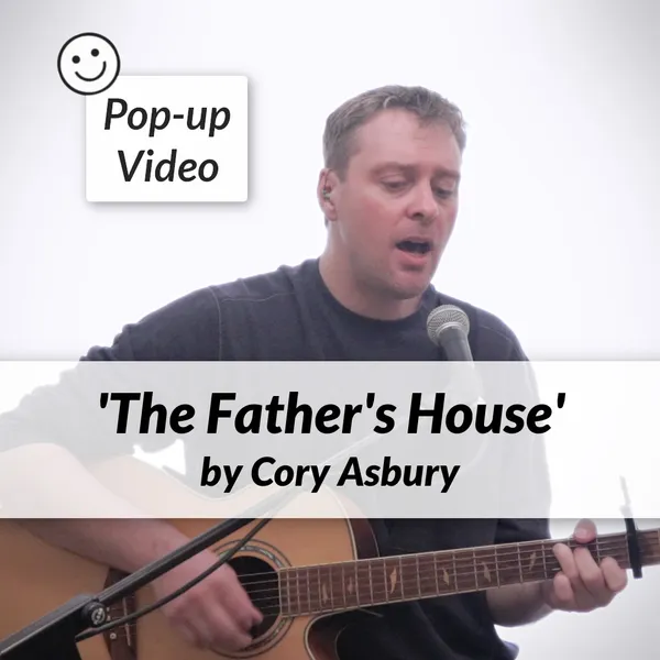 “The Father’s House” (encouraging full band cover version)